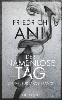 Der namenlose Tag / Jakob Franck Bd.1 - Ani, Friedrich