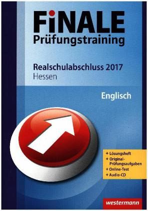 Finale Prüfungstraining 2017 - Realschulabschluss Hessen, Englisch mit Audio-CD