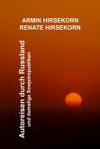 Autoreisen durch Russland und damalige Sowjetrepubliken (eBook, ePUB)