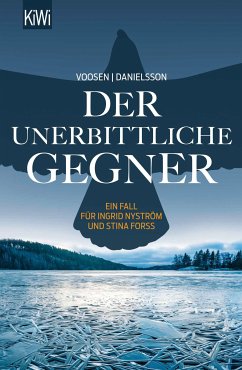 Der unerbittliche Gegner / Ingrid Nyström & Stina Forss Bd.5 (eBook, ePUB) - Voosen, Roman; Danielsson, Kerstin Signe