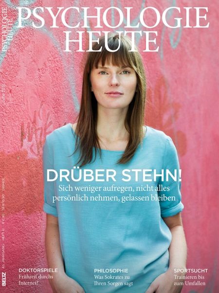 Psychologie Heute 6/2016: Drüber stehn! (eBook, PDF)