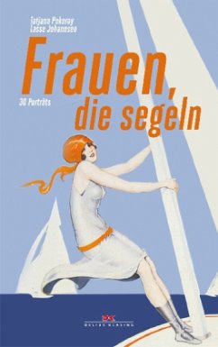 Frauen, die segeln - Pokorny, Tatjana;Johannsen, Lasse