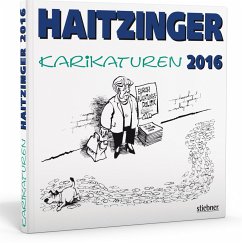Haitzinger Karikaturen 2016 - Haitzinger, Horst