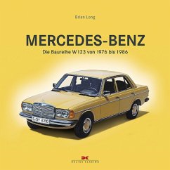 Mercedes-Benz. Die Baureihe W123 von 1976 bis 1986 - Long, Brian