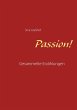Passion!: Gesammelte Erzählungen Sina Graßhof Author