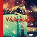 Weihnachten - Zeit der Hoffnung Weihnachten - Zeit der Hoffnung