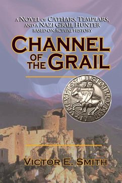 Channel of the Grail - Smith, Victor E.