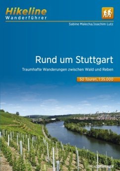 Hikeline Wanderführer Rund um Stuttgart - Lutz, Joachim;Malecha, Sabine