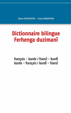 Dictionnaire bilingue français - kurde - Okutmustur, Bawer;Karaduman, Cenap