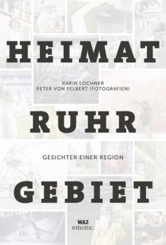 Heimat Ruhrgebiet - Lochner, Karin;Felbert, Peter von