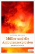 Müller und die Ambulanzexplosion - Bild 1