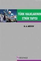 Türk Halklarinin Etnik Yapisi - Aristov, N. A.