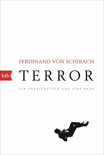 Terror Von Ferdinand Von Schirach Als Taschenbuch Portofrei Bei Bucher De