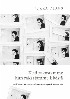 Ketä rakastamme kun rakastamme Elvistä