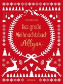 Das große Weihnachtsbuch Allgäu