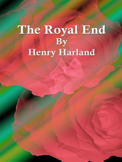 The Royal End (eBook, ePUB) - Harland, Henry