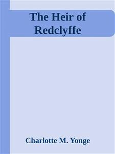 The Heir of Redclyffe (eBook, ePUB) - M. Yonge, Charlotte