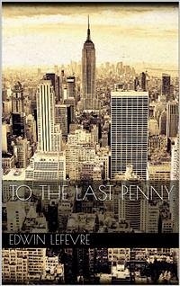 To the Last Penny (eBook, ePUB) - Lefevre, Edwin