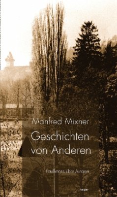 Geschichten von Anderen - Mixner, Manfred
