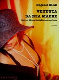 Venduta da mia madre (eBook, ePUB)