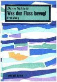 Was den Fluss bewegt