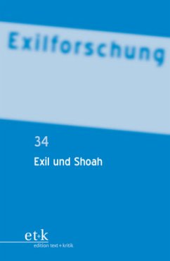 Exil und Shoah / Exilforschung 34