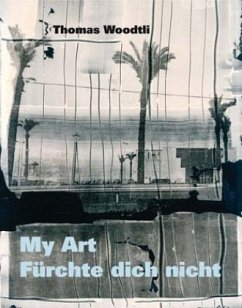 My Art - Fürchte dich nicht - Woodtli, Thomas