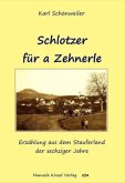 Schlotzer für a Zehnerle Schlotzer für a Zehnerle