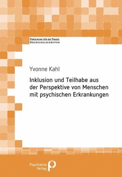 Inklusion und Teilhabe aus der Perspektive von Menschen mit psychischen Erkrankungen - Kahl, Yvonne