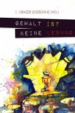 Gewalt ist keine Lesung Gewalt ist keine Lesung