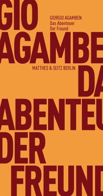 Das Abenteuer. Der Freund - Agamben, Giorgio