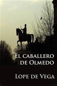 El caballero de Olmedo (eBook, ePUB) - De Vega, Lope