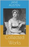 Collected Works (Complete Editions: Sense and Sensibility, Pride and Prejudice, Mansfield Park, ...) (eBook, ePUB)