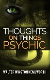 Thoughts on things psychic (eBook, ePUB)