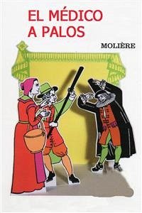 El médico a palo (eBook, ePUB) - Molière; Molière