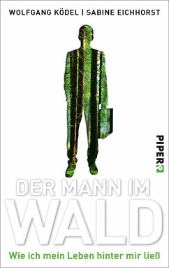 Der Mann im Wald (eBook, ePUB) - Ködel, Wolfgang; Eichhorst, Sabine