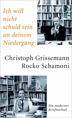 Ich will nicht schuld sein an deinem Niedergang (eBook, ePUB) - Grissemann, Christoph; Schamoni, Rocko