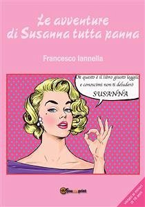 Le avventure di Susanna tutta panna (eBook, ePUB) - Iannella, Francesco