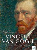 Vincent van Gogh. I colori del tormento (eBook, ePUB)