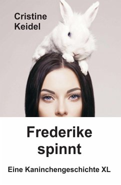 Frederike spinnt (eBook, ePUB) - Keidel, Cristine