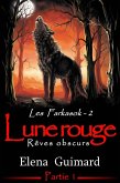 Les Farkasok - Lune Rouge : 1 - Rêves obscurs (eBook, ePUB)