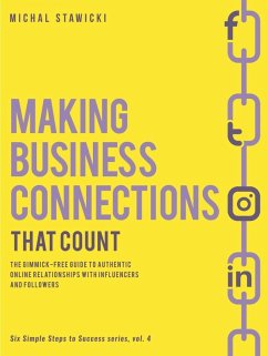 Making Business Connections That Counts (Six Simple Steps to Success, #4) (eBook, ePUB) - Stawicki, Michal
