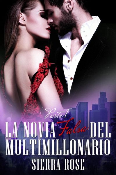 La novia falsa del multimillonario - Libro 1 (eBook, ePUB)