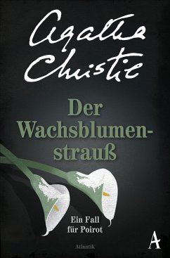 Der Wachsblumenstrauß / Ein Fall für Hercule Poirot Bd.28 (eBook, ePUB) - Christie, Agatha
