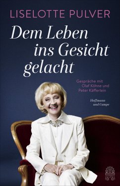 Dem Leben ins Gesicht gelacht (eBook, ePUB) - Käfferlein, Peter; Köhne, Olaf; Pulver, Liselotte