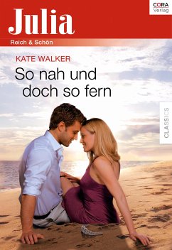 So nah und doch so fern (eBook, ePUB) - Walker, Kate