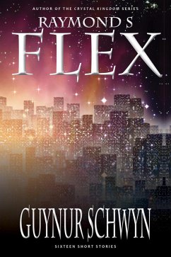 Guynur Schwyn: An Urban Fantasy Short Story Collection (eBook, ePUB) - Flex, Raymond S