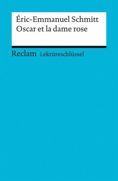 Lektüreschlüssel. Éric-Emmanuel Schmitt: Oscar et la dame rose (eBook, ePUB) - Schmitt, Éric-Emmanuel; Banzhaf, Michaela