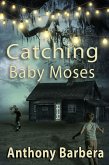 Catching Baby Moses (eBook, ePUB)