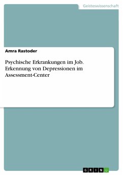 Psychische Erkrankungen im Job. Erkennung von Depressionen im Assessment-Center (eBook, PDF) - Rastoder, Amra